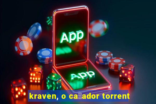 kraven, o ca莽ador torrent